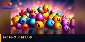 Bạc nhớ lô đề là gì