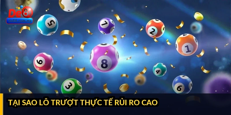 Tại sao lô trượt thực tế rủi ro cao