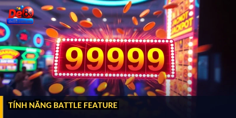 Tính năng Battle Feature