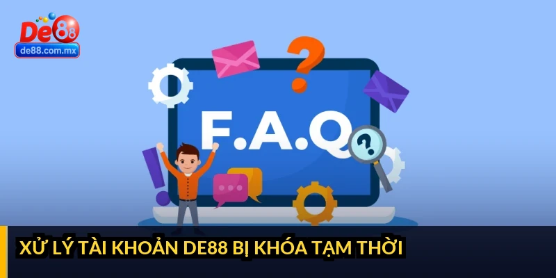 Xử lý tài khoản DE88 bị khóa tạm thời