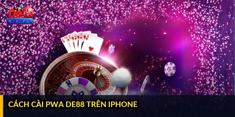 Cách cài PWA DE88 trên iPhone