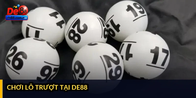Chơi lô trượt tại DE88
